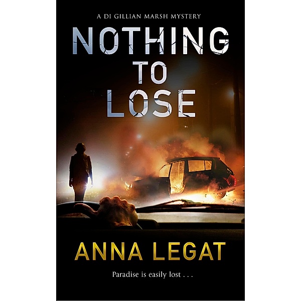Nothing to Lose / The Gillian Marsh series, Anna Legat
