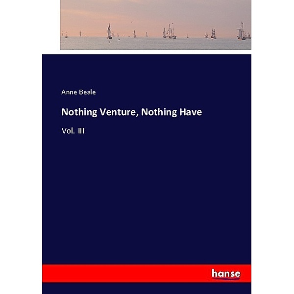 Nothing Venture, Nothing Have, Anne Beale