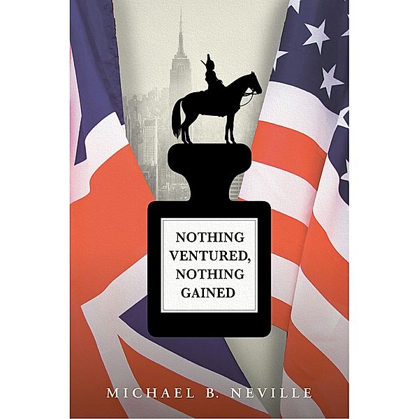 Nothing Ventured, Nothing Gained, Michael B Neville