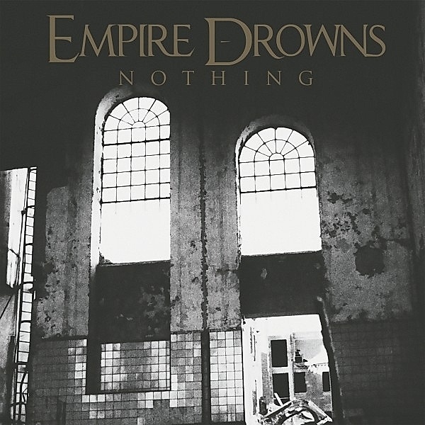 Nothing (Vinyl), Empire Drowns