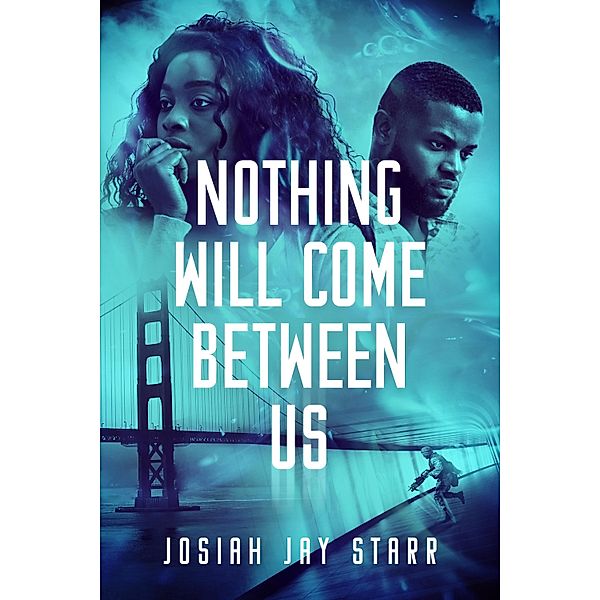 Nothing Will Come Between Us, Josiah Jay Starr