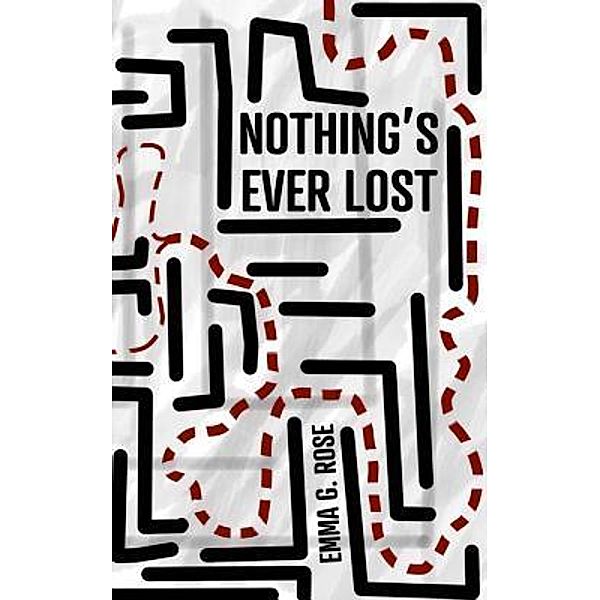 Nothing's Ever Lost / Imperative Press, Emma G Rose