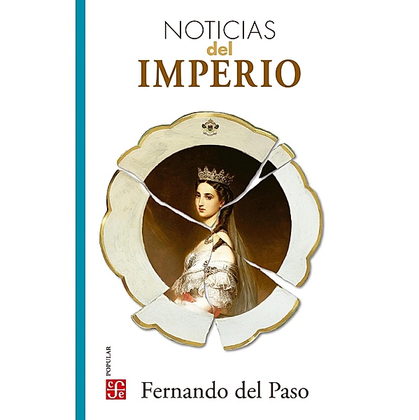 Noticias del Imperio, Fernando del Paso