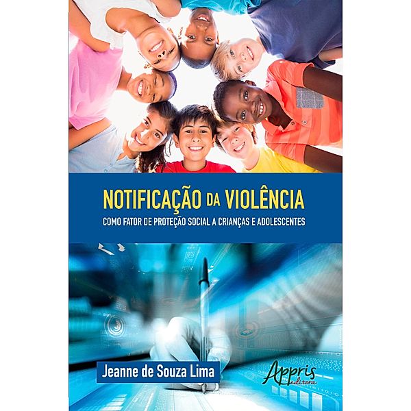 Notificação da Violência como Fator de Proteção Social a Crianças e Adolescentes, Jeanne Souza de Lima