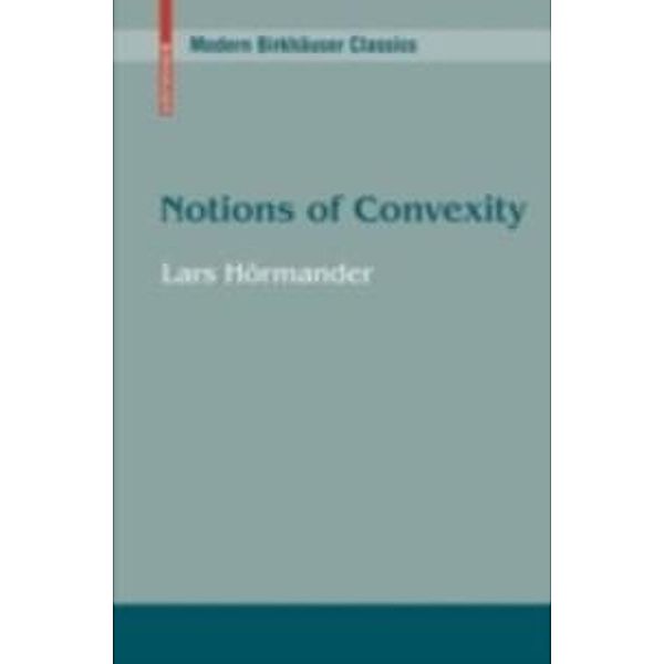 Notions of Convexity / Modern Birkhäuser Classics, Lars Hörmander