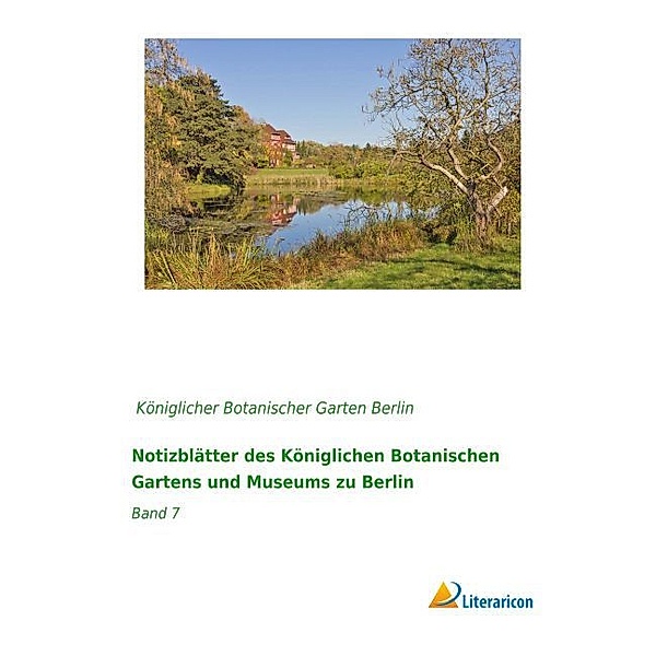 Notizblätter des Königlichen Botanischen Gartens und Museums zu Berlin