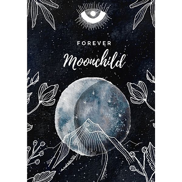 Notizbuch, Bullet Journal, Journal, Planer, Tagebuch Forever Moonchild, Christin Scharte