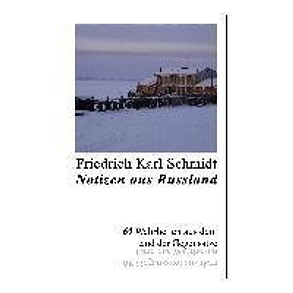 Notizen aus Russland, Friedrich Karl Schmidt