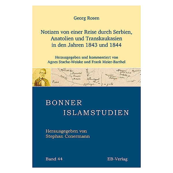 Notizen von einer Reise durch Serbien, Anatolien und Transkaukasien in den Jahren 1843 und 1844, Rosen Georg