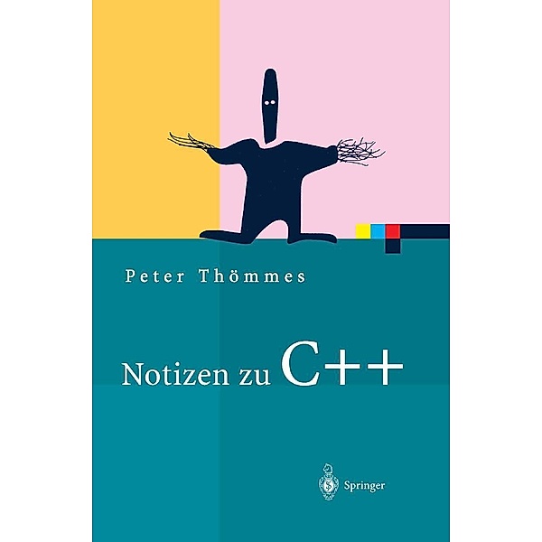 Notizen zu C++ / Xpert.press, Peter Thömmes