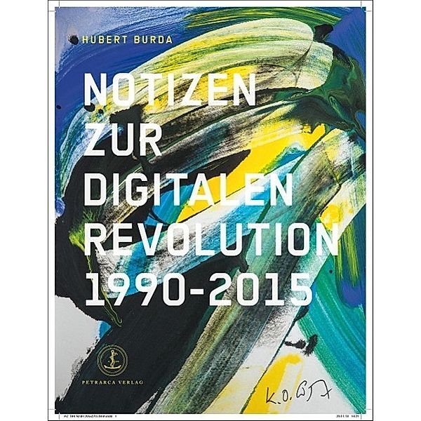 Notizen zur Digitalen Revolution 1990 - 2015, Hubert Burda