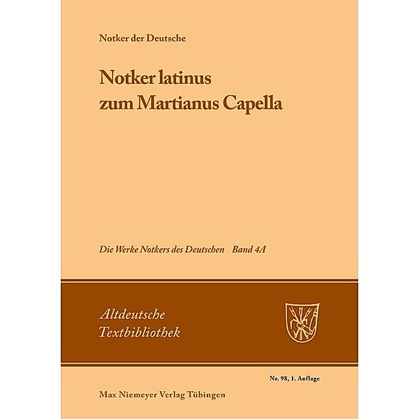 »Notker latinus« zum Martianus Capella / Altdeutsche Textbibliothek Bd.98
