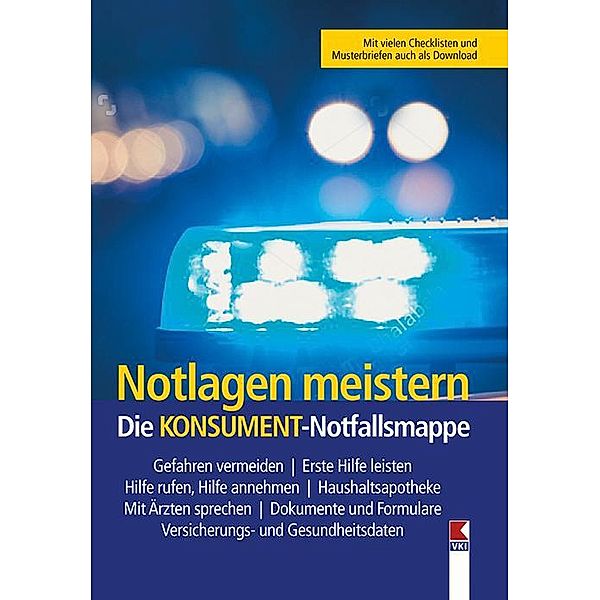 Notlagen meistern. Die KONSUMENT-Notfallsmappe, Manfred Lappe