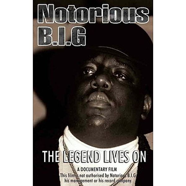 Notorious B.I.G. - The Legend Lives On, Notorious B.i.g.