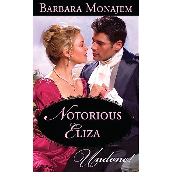 Notorious Eliza (Mills & Boon Modern), Barbara Monajem