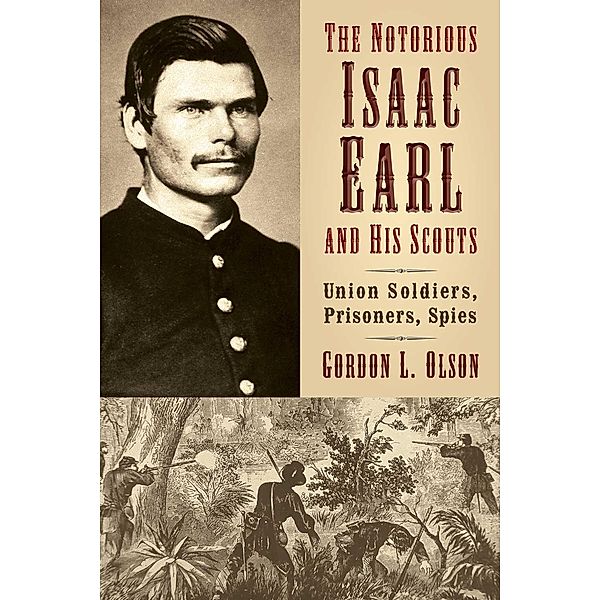 Notorious Isaac Earl and His Scouts, Gordon L. Olson