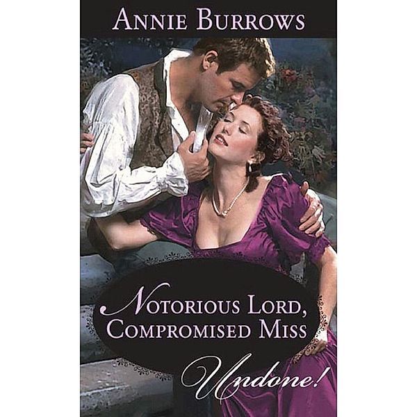 Notorious Lord, Compromised Miss, Annie Burrows