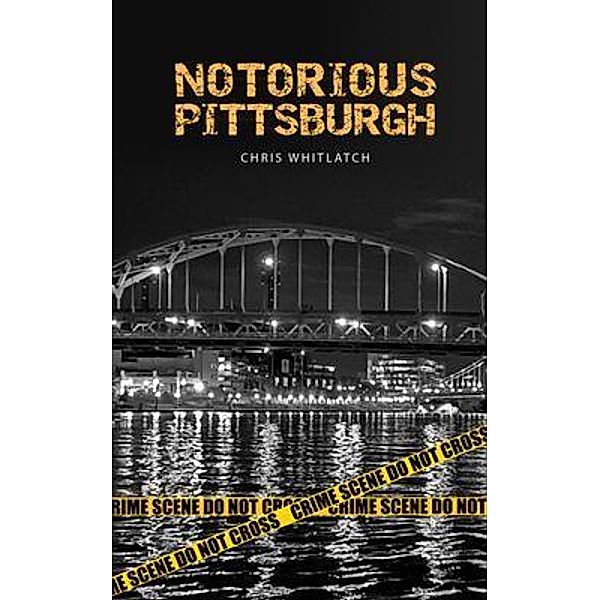 Notorious Pittsburgh, Chris Whitlatch