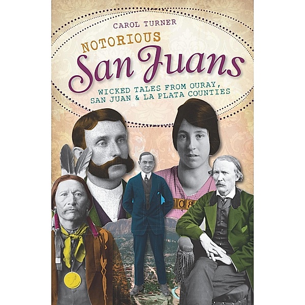Notorious San Juans, Carol Turner