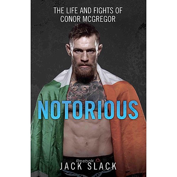 Notorious - The Life and Fights of Conor McGregor, Jack Slack