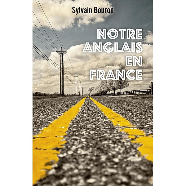 Notre anglais en France / Librinova, Bouron Sylvain Bouron