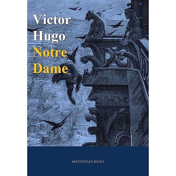 Notre Dame, Victor Hugo