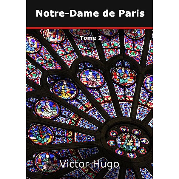 Notre-Dame de Paris, Victor Hugo