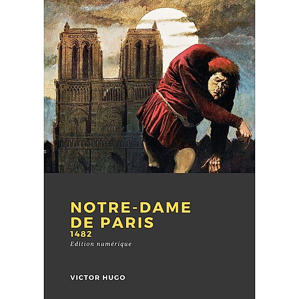 Notre-Dame de Paris, Victor Hugo