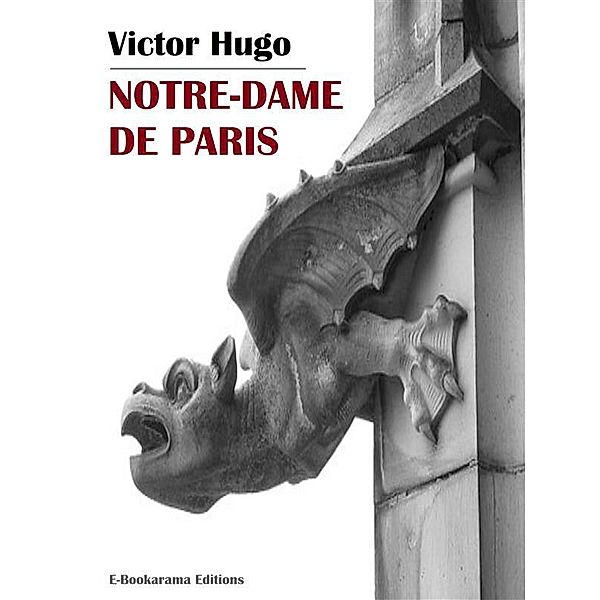 Notre-Dame de Paris, Victor Hugo