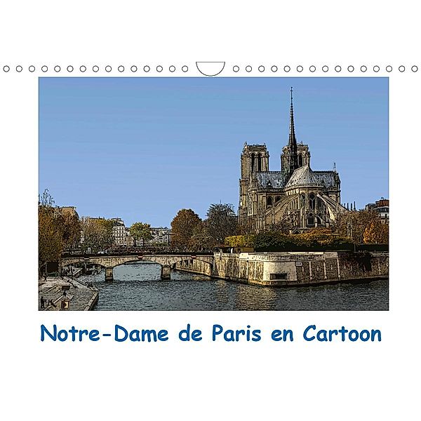 Notre-Dame de Paris en Cartoon (Calendrier mural 2021 DIN A4 horizontal), Jocelyn Mathieu