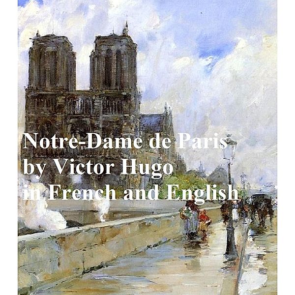 Notre-Dame de Paris The Hunchback of Notre Dame, Victor Hugo