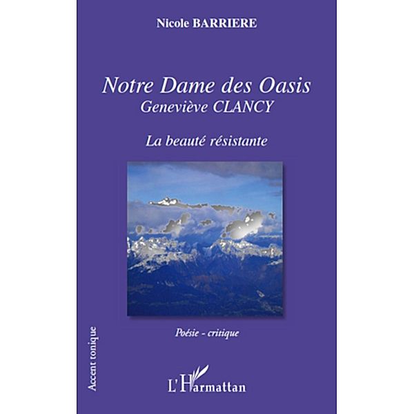 Notre dame des oasis - genevieve clancy, Nicole Barriere Nicole Barriere