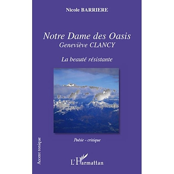 Notre dame des oasis - genevieve clancy / Hors-collection, Nicole Barriere