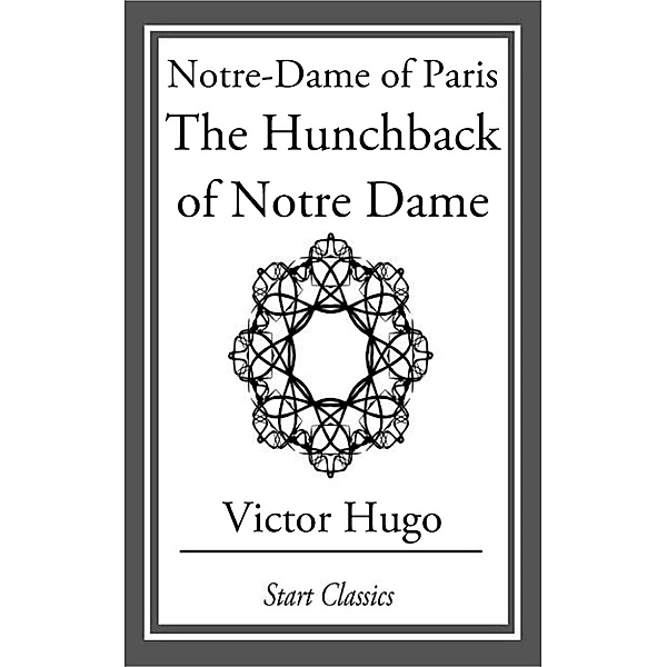 Notre-Dame of Paris, Victor Hugo
