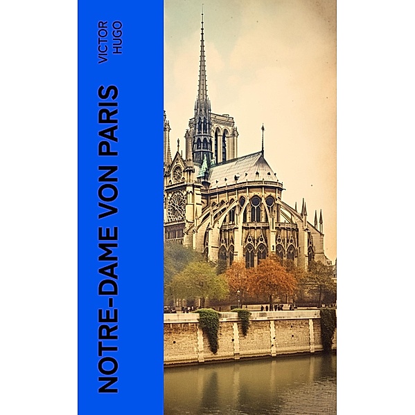 Notre-Dame von Paris, Victor Hugo