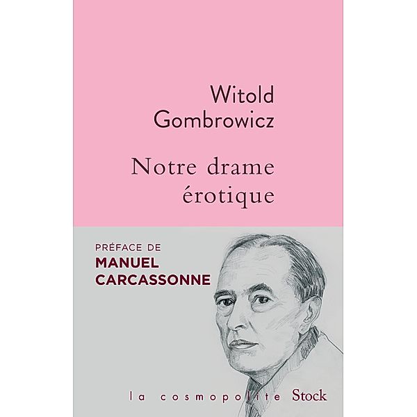 Notre drame érotique / La cosmopolite, Witold Gombrowicz