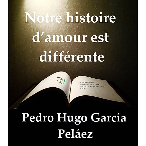 Notre histoire d'amour est différente, Pedro Hugo García Peláez