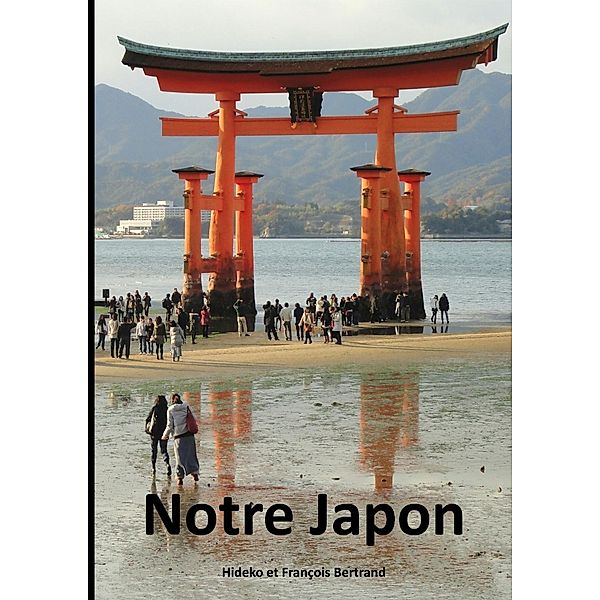 Notre Japon, Hideko Bertrand, François Bertrand