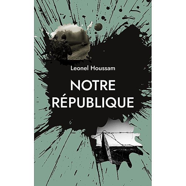 Notre République, Leonel Houssam