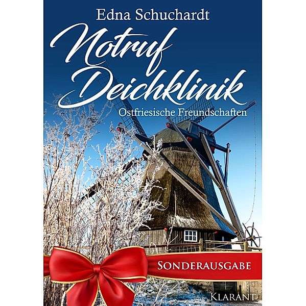 Notruf Deichklinik. Ostfriesische Freundschaften / Notruf Deichklinik Bd.8, Edna Schuchardt