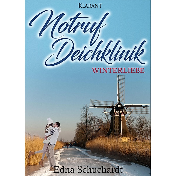 Notruf Deichklinik. Winterliebe / Notruf Deichklinik Bd.5, Edna Schuchardt