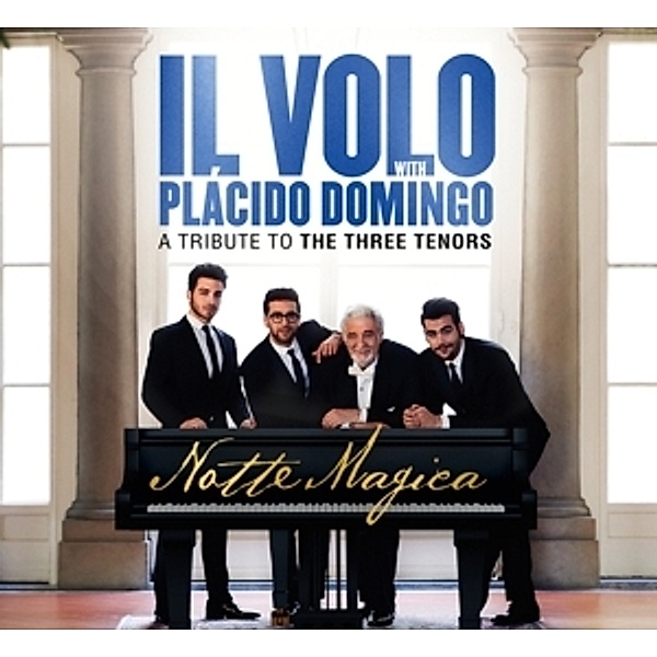 Notte Magica- A Tribute To The 3 Tenors (2cd+Dvd), Il Volo