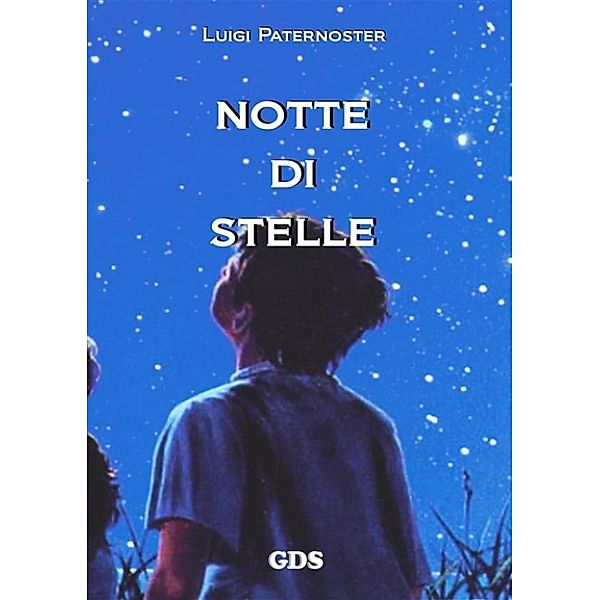 Notti di stelle, Luigi Paternoster