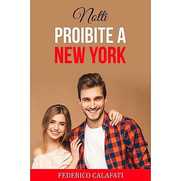 Notti Proibite a New York / Notti Proibite a New York, Federico Calafati