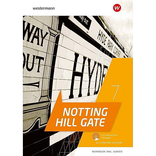 Notting Hill Gate 7. Workbook. Allgemeine Ausgabe mit Audios und interaktiven Übungen