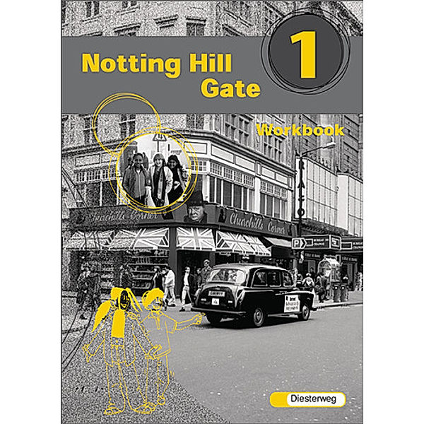 Notting Hill Gate, Neubearbeitung: Tl.1 Workbook für Klasse 5