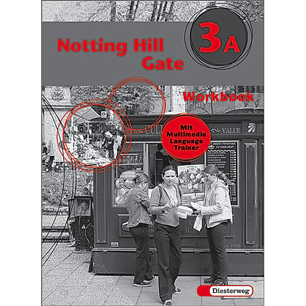 Notting Hill Gate, Neubearbeitung: Tl.3A Workbook für Klasse 7, m. CD-ROM