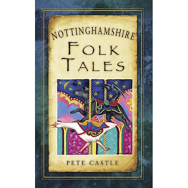 Nottinghamshire Folk Tales, Pete Castle