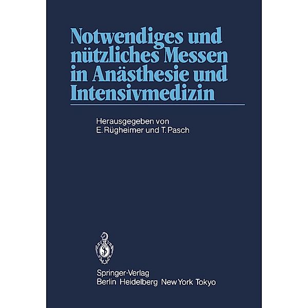 Notwendiges und nützliches Messen in Anästhesie und Intensivmedizin