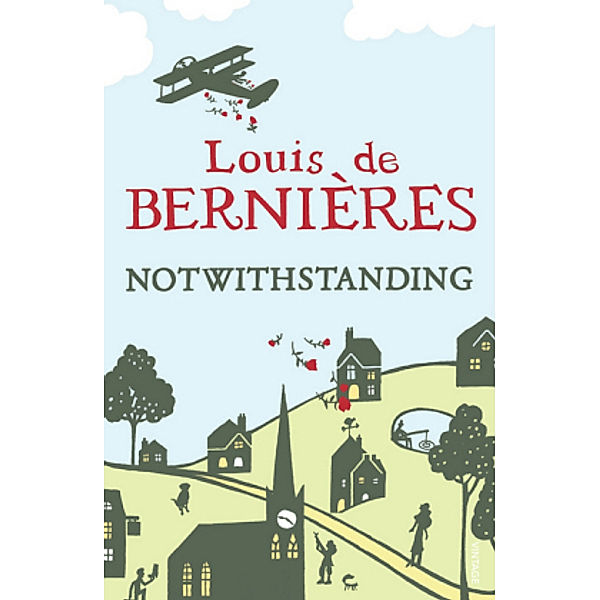 Notwithstanding, Louis De Bernières